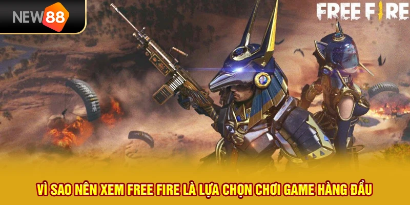 11 vi sao nen xem free fire la lua chon choi game hang dau