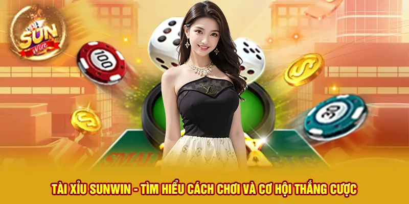 17 tai xiu sunwin tim hieu cach choi va co hoi thang cuoc