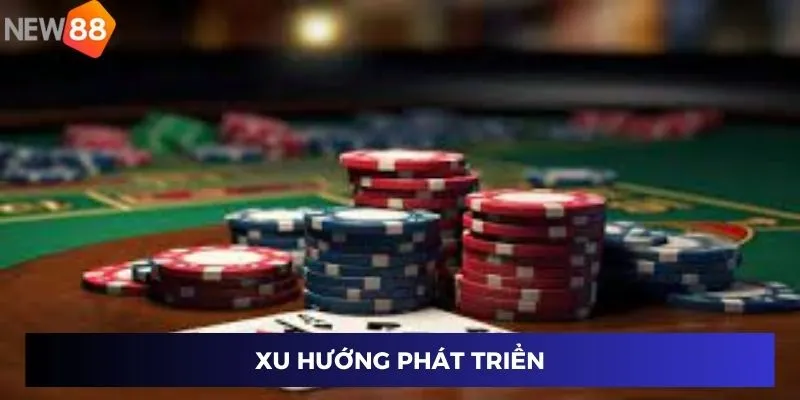 Xu hướng phát triển