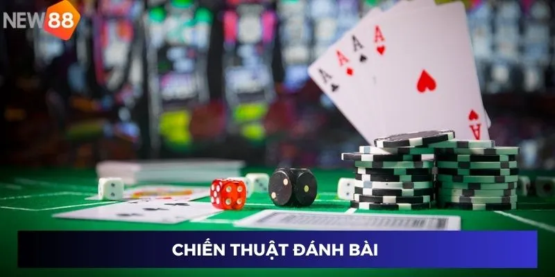 Chiến thuật đánh bài 