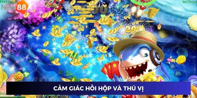 Cảm giác hồi hộp và thú vị