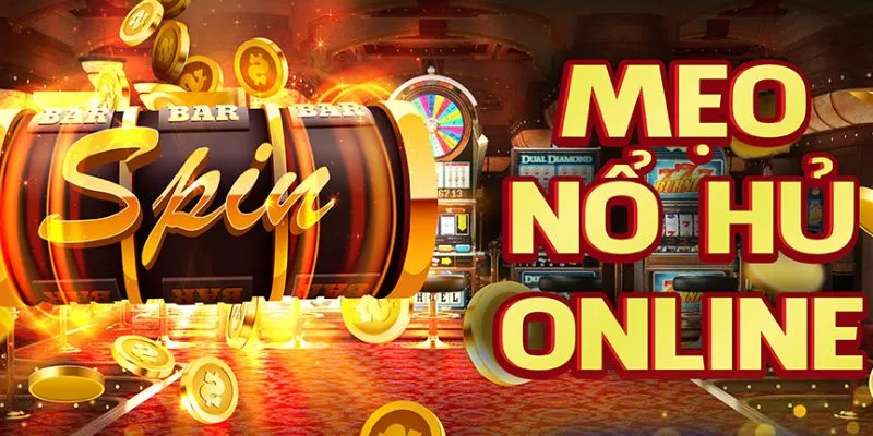 Áp dụng mẹo chơi để đạt tỷ thắng cao hơn