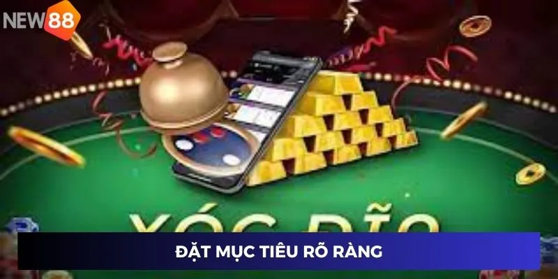 Đặt mục tiêu rõ ràng