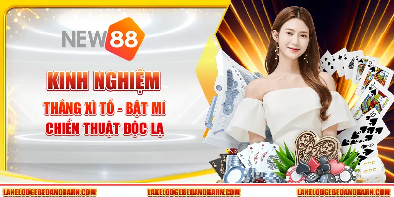 Kinh Nghiệm Thắng Xì Tố - Bật Mí Chiến Thuật Độc Lạ