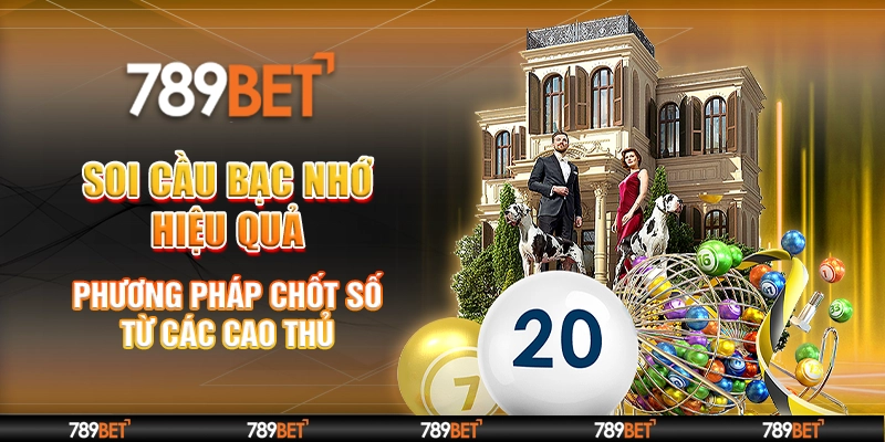 soi cầu bạc nhớ