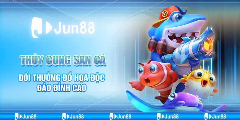 Thủy Cung Săn Cá