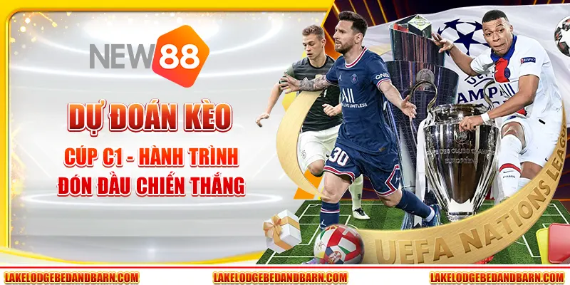 Dự Đoán Kèo Cúp C1 - Hành Trình Đón Đầu Chiến Thắng