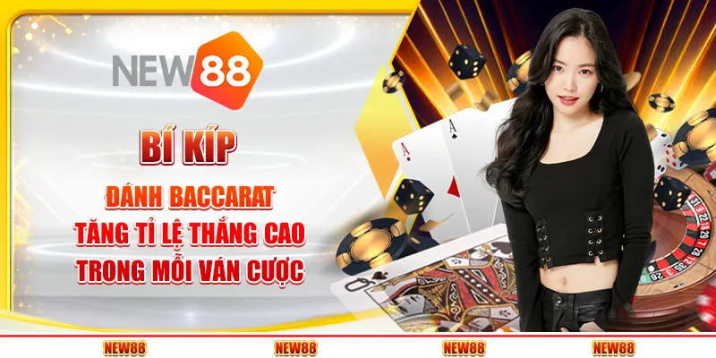 Bí Kíp Đánh Baccarat – Tăng Tỉ Lệ Thắng Cao Trong Mỗi Ván Cược