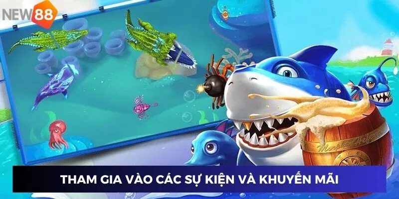 Tham gia vào các sự kiện và chương trình khuyến mãi