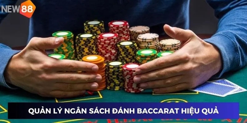 Quản lý ngân sách đánh baccarat hiệu quả