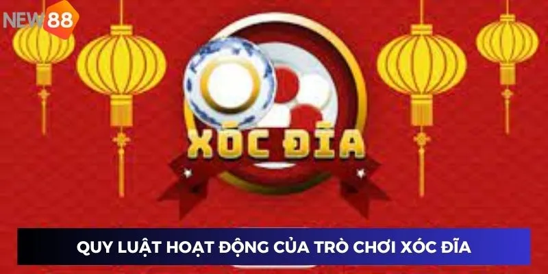 Quy luật hoạt động của trò chơi xóc đĩa