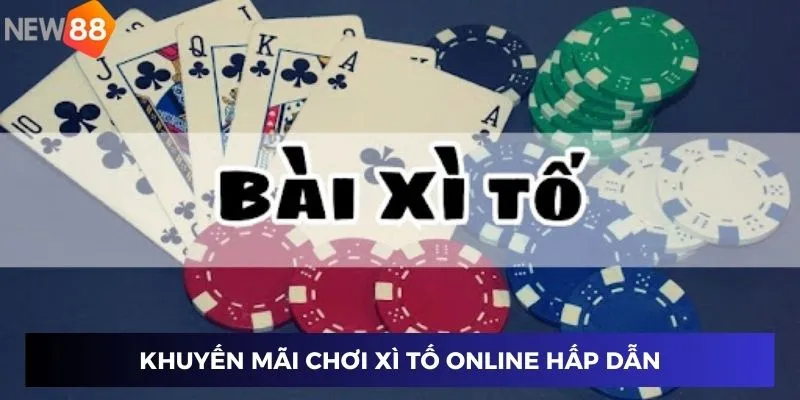 Khuyến mãi chơi xì tố online hấp dẫn