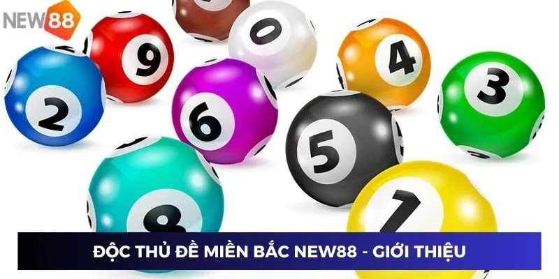 Độc thủ đề miền Bắc New88 - Giới thiệu