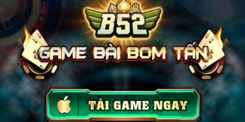 Những ưu điểm nổi bật của game bài B52