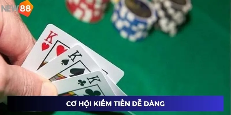 Cơ hội kiếm tiền dễ dàng