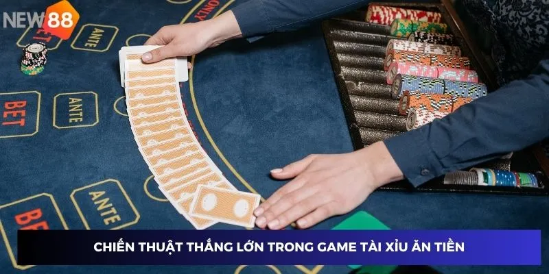 Chiến thuật thắng lớn trong game tài xỉu ăn tiền