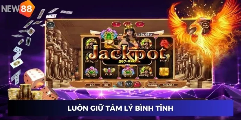 Luôn giữ tâm lý bình tĩnh