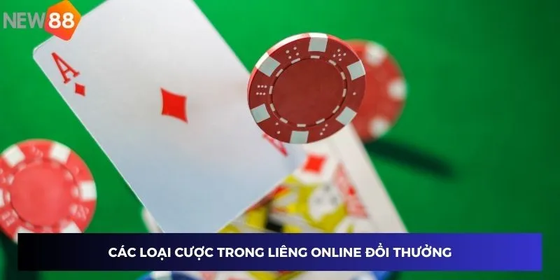 Các loại cược trong liêng online đổi thưởng