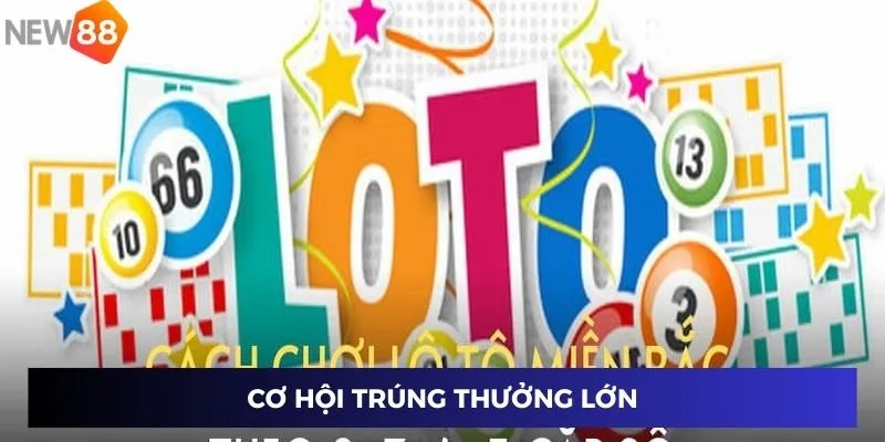 Cơ hội trúng thưởng lớn