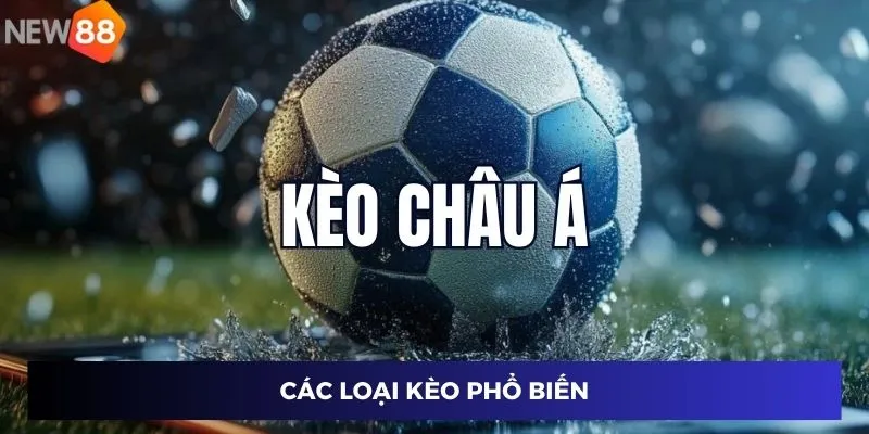 Các loại kèo phổ biến