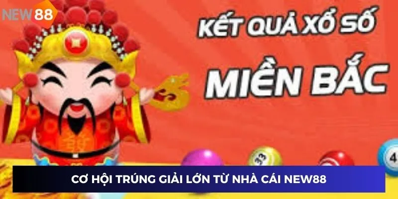 Cơ hội trúng giải lớn từ nhà cái New88