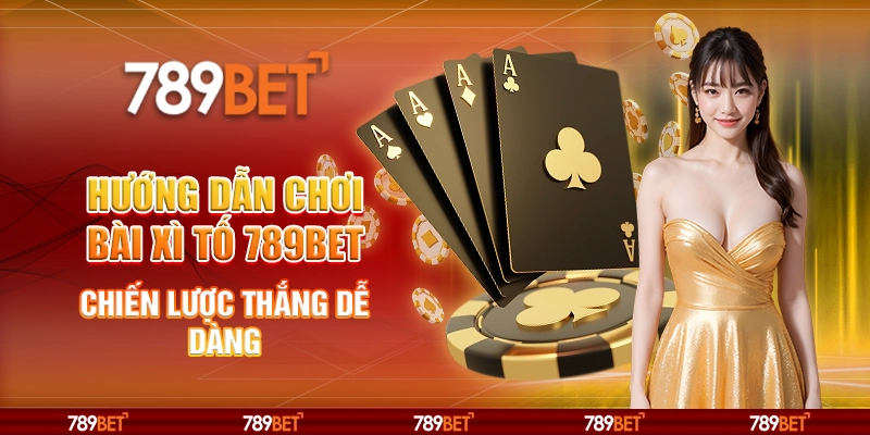 Bài xì tố 789bet