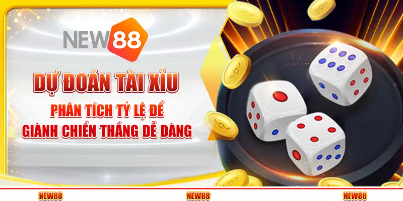 Dự Đoán Tài Xỉu – Phân Tích Tỷ Lệ Để Giành Chiến Thắng Dễ Dàng