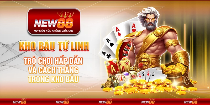 Kho Báu Tứ Linh – Trò Chơi Hấp Dẫn và Cách Thắng Trong Kho Báu