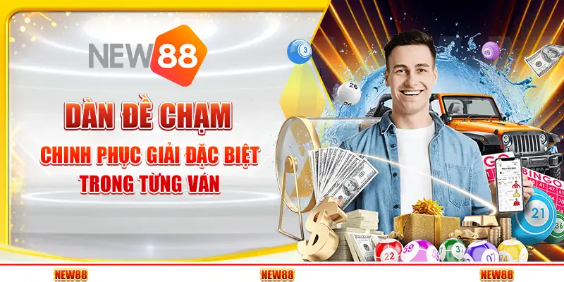 Dàn Đề Chạm – Chinh Phục Giải Đặc Biệt Trong Từng Ván