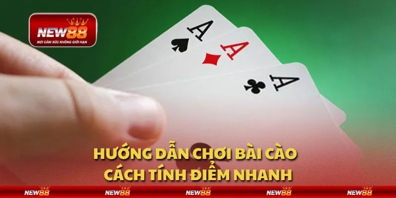 Hướng dẫn chơi bài Cào - Cách tính điểm nhanh
