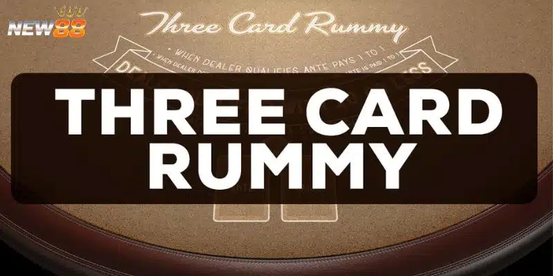 Quy tắc chơi cơ bản của Three Card Rummy